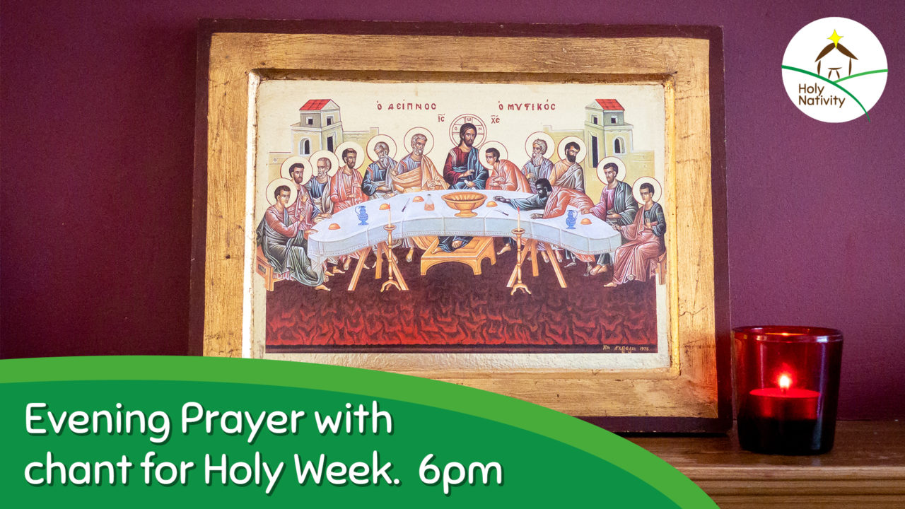 Holy Week Evening Prayer with Chant - Holy Nativity Church